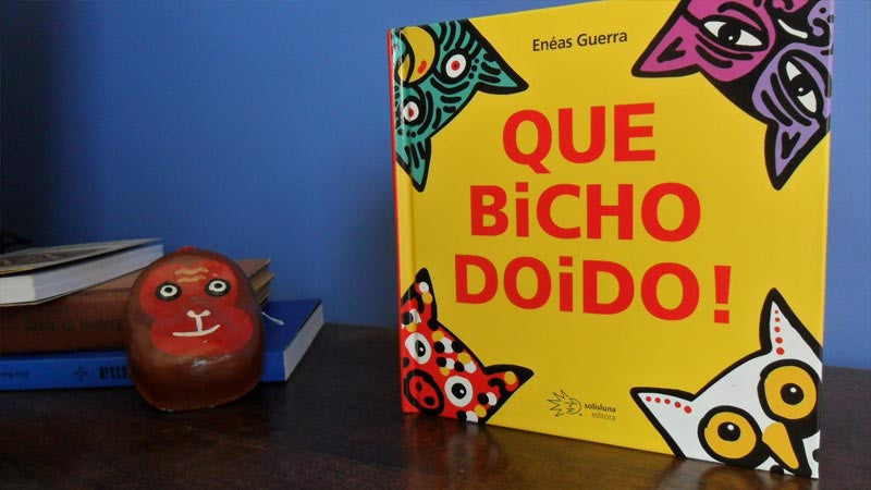 livro que bicho doido! de enéas guerra